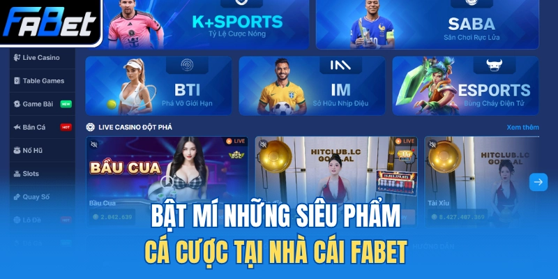 Bật mí những siêu phẩm cá cược tại nhà cái FABET