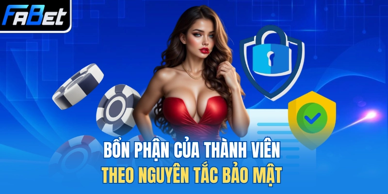 Bổn phận của thành viên theo nguyên tắc bảo mật