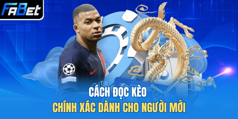 Cách đọc kèo chính xác dành cho người mới