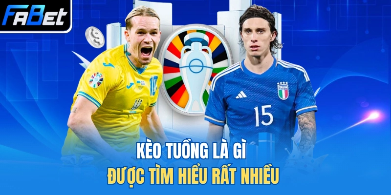 Kèo tuồng là gì được tìm hiểu rất nhiều