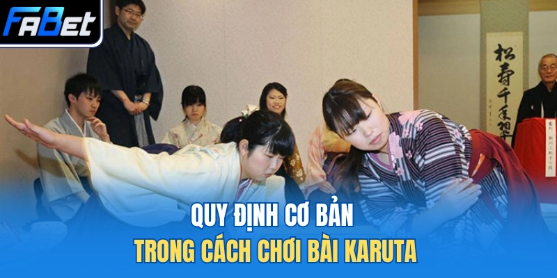 Quy định cơ bản trong cách chơi bài Karuta