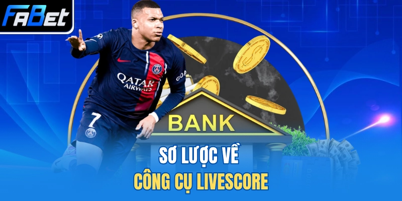 Sơ lược về chuyên mục Livescore