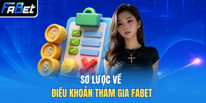 Sơ lược về điều khoản tham gia FABET