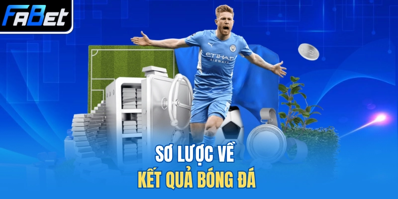 Sơ lược về kết quả bóng đá
