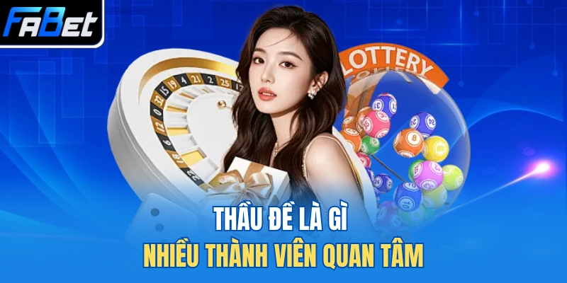 Thầu đề là gì nhiều thành viên quan tâm