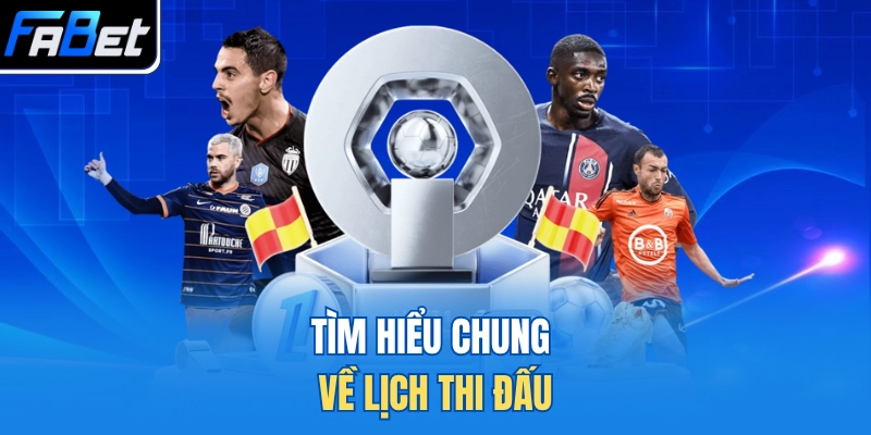Tìm hiểu chung về lịch thi đấu