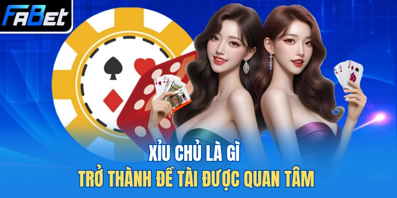 Xỉu chủ là gì trở thành đề tài được quan tâm